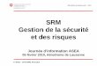 SRM Gestion de la sécurité et des risques - svfb.ch · Un nouveau manuel concernant le SGS seulement n’est pas nécessaire. L’entreprise choisit elle-même si la documentation