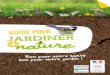 GUIDE POUR - CROPPP Rhône-Alpescroppp.org/IMG/pdf/14072-SR-2_Jardiner_nature_cle449ea4.pdf · l'Agroalimentaire et de la Forêt, ... veillez à créer, à toutes les étapes, 