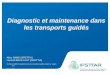 Diagnostic et maintenance dans les transports guidésactions-incitatives.ifsttar.fr/fileadmin/uploads/recherches/geri/... · Atelier 3.2, L. Bouillaut - 23/03/2011 Plan • Contexte