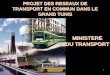 PROJET DES RESEAUX DE TRANSPORT EN … · 1 projet des reseaux de transport en commun dans le grand tunis ministere du transport