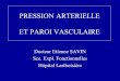 PRESSION ARTERIELLE ET PAROI VASCULAIRE - …julioone.free.fr/optionnel cours_10_Pression_arterielle_et_paroi... · INTRODUCTION Quelques définitions 1. Pression artérielle •