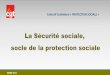 LA SECU, Socle de la protection sociale - sntrs … · nos besoins individuels le salaire socialisé couvrant les besoins collectifs Collectif Protection sociale – Mars 2017 5 