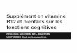 Supplément en vitamine B12 et bienfaits sur les … Nguyen.pdf · établissant le lien entre réplétion en vitamine B12 et les ... -Population de 60 ans et plus -Échelle/Mesure
