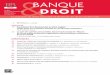BANQUE DROIT - Revue Banque · lité du droit des contrats, renforcer la protection de la partie vulnérable et restaurer l’attractivité du droit français. Voilà qui, comme il