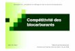 Compétitivité des biocarburants - ValBiom · SynergOil SPRL, consultance en raffinage et mise en œuvre de biocarburants Alain De Plaen Table-Ronde Biocarburants ... (FAME) à partir