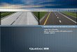 sur le choix - transports.gouv.qc.ca · des investissements prévue dans le Plan de redressement de l’état du réseau routier supérieur dans le respect de la Loi sur le développement