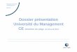 Dossier présentation Université du Management CE …data.over-blog-kiwi.com/0/97/54/79/20140506/ob_fa5e2d_presentation... · → Une structure dédiée au pilotage, à l’aide