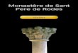 Monastère de Sant Pere de Rodes - Monuments de …monuments.mhcat.cat/content/download/9334/71900/file/Monestir+St... · ses dépendances et de réaliser des œuvres d’une 