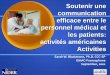 Soutenir une communication efficace entre le … Provider Communication... · Une communication efficace entre le personnel médical et les patients est . . . … la mise en commun