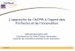 L’approche de l’ACPR à l’égard des FinTechs et de … · DSF Réseau Finance et Technologie Direction FIC Analyses et Propositions ... - Pour les acteurs financiers: baisse
