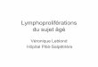 Hémopathies lymphoïdes du sujet âgé · • Binet stades B et C • Temps de doublement < 12 mois. Choix du traitement • Etat du patient • Espérance de vie ... HLA-DR. CD52