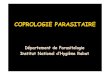 COPROLOGIE PARASITAIRE - doc/docexternes/Coprologie.pdf · PDF fileParasitose intestinale due à un nématode :Enterobius vermicularis Parasitose cosmopolite, fréquente surtout chez