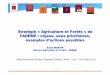 Stratégie - Bienvenue sur le site Internet de la ...rhone-alpes.ademe.fr/sites/default/files/files/partenariats... · Plan de l’exposé Agriculture et environnement : les enjeux