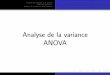 Analyse de la variance ANOVA - math.univ-lyon1.frmath.univ-lyon1.fr/~duheille/MASS42_anova.pdf · test de l’e et d’un facteur : tester si les moyennes des populations sont egales