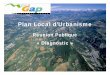 Plan Local d’Urbanisme - ville-gap.fr · • Organisation spatiale / morphologie urbaine / habitat et patrimoine bâti, • Mobilités / déplacements (articulation transports