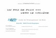 UN PAS DE PLUS ••• VERS LE COLLÈGE - ekladata.comekladata.com/kdQwNo4U4kyMdDTHKTp6KgkYH_E.pdf · L’enseignement-apprentissage du français dans le premier cycle de l’enseignement