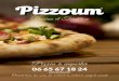 Passion et Tradition - pizzoum.fr · Pizzas à emporter Passion et Tradition 06 65 67 18 24 Ouvert tous les soirs de 17h45 à 21h45, sauf le mardi