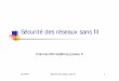 Sécurité des réseaux sans fil - cru.fr · 13/10/04 Sécurité des réseaux sans fil 2 La sécurité selon les acteurs Responsable réseau, fournisseur d’accès Identification,