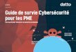 GUIDE Guide de survie Cybersécurité pour les PME · 2 CYBERSÉCURITÉ : technologies, procédures et pratiques destinées à protéger réseaux, ordinateurs, applications et données