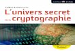 L’univers secret de la cryptographie - Decitre.fr · VI L’UNIVERS SECRET DE LA CRYPTOGRAPHIE Chapitre 9 Authentification, signature, identification..... 111 9.1. Authentification