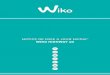 WIKO HIGHWAY 4G - support.wikomobile.com · ATTENTION ! Avant de commencer la mise à jour de votre téléphone, veillez à sauve-garder toutes vos données personnelles (sauvegarder