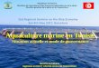 Aquaculture marine en Tunisie - med-vkc-blueconomy.org · commercialisation des produits destinés à l'alimentation humaine les textes à caractère environnemental.. cadre Institutionnel