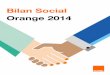 Bilan Social Orange SA 2014 social+2014.pdf · PDF fileBilan Social Orange 2014. 2 ... 2014 dans le cadre du programme de développement de la ... recrutements externes en CDI pour