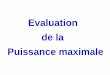 Evaluation de la Puissance maximale est actuellement abusif de dénommer « tests d’évaluation de la puissance maximale anaérobie alactique » des tests fondés sur la mesure d'une