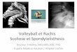 Volleyball(etRachis( Scoliose(et Spondylolisthesis(extranet.ffvb.org/data/Files/documents/medical/colloque2014/1.Dr Fr... · Risser 4 2 ans Vitesse de croissance du rachis / âge