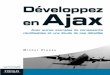 Développez Ajax - Accueil - Librairie Eyrolles · Développez en Ajax Développez enAjax 9 7 8 2 2 1 2 1 1 9 6 5 Code éditeur : G11965 ISBN : 2-212-11965-8 7 M. Plasse Michel Plasseest
