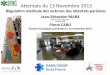 Attentats du 13 Novembre 2015 - Société Française de ...sfmc.eu/wp-content/uploads/2016/01/5-Regulation_des_victimes_JS... · • Evolution du plan blanc et du plan rouge ... •