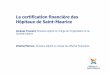 La certification financière des Hôpitaux de Saint-Mauricesolidarites-sante.gouv.fr/IMG/pdf/certification_financiere_HSM... · L’exercice de revue analytique sera, de plus, demandé