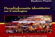 Paradiplomatie identitaire en Catalogne - CREPICcrepic.enap.ca/CREPIC/Publications/Lists/Publications/Attachments... · specialization, o neef fod cosr efficiencyt of limite , publid