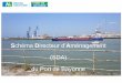 Schéma Directeur d’Aménagement (SDA) du Port de … · Port de Bayonne Schéma Directeur d’Aménagement Juin 2014 Décentralisation et transfert du port de Bayonne le 1er août