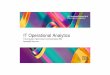 IT Operational Analytics -  · diagnostique et à la RCA Predictive Insights Information Service (i.e. ... API REST Des tableaux de bord présentent des vues agrégées des anomalies