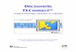 Découverte TI-Connect™ · • Réaliser des documents • Sauvegarder et restaurer partiellement ou totalement les variables, programmes, applications de la calculatrice • Rédiger