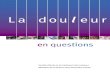 La douleur > PDF - solidarites-sante.gouv.frsolidarites-sante.gouv.fr/IMG/pdf/La_douleur_en_questions-2.pdf 