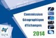Commission géographique d’échanges - siea.fr · Répondre tout au long de l’année aux requêtes des élus et des usagers portant sur la distribution et la fourniture d’électricité