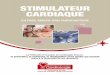 écouter et voir 4 5 STIMULATEUR une auscultation CARDIAQUE · 2018-02-20 · 1ère association de lutte contre les maladies cardio-vasculaires STIMULATEUR CARDIAQUE OU PACE MAKER