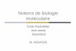 Notions de biologie moléculaire - ecole-rockefeller.com · 2012/2013 M. HERASSE 1. 2. I – Protéines et ADN I – 1) Les protéines ... III – 3) m éiose Plan du cours 3. I Protéines