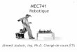 GPA545 : Cours 1 · Robot IRB 1600 (manipulateur) Terminologie et quelques détails techniques base bras inférieur bras supérieur poignet bride d’outil (« tool flange »)