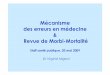 Mécanisme des erreurs en médecine Revue de Morbi …medphar.univ-poitiers.fr/santepub/images/staff_2009/090520_RMM.pdf · Historique des RMM • Méthode ... – l'objet et le domaine