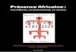 Présence Africaine - institutfrancais.com · ou la raison d’être de Présence Africaine » explique clairement les objectifs de la revue : ... Damas illustre la Négritude en