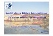 Audit de la filière halieutique de Saint Pierre et Miquelon · Durée de l’audit: du 10 septembre au 31 octobre 2007 Mission àSPM et Terre Neuve: du 12 au 22 septembre 2007 Mission