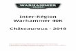 Inter-Région Warhammer 40K Châteauroux - 2018latourdesgriffons.fr/Files/Other/ReglementInterRegion2018-5bis.pdf · Warhammer 40K Châteauroux - 2018 ... F ormat des listes d’armées