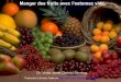 Manger des fruits avec l’estomac vide. - Béatrice … · Manger des fruits avec l’estomac vide • Le Dr. William Castillo, chef de la célèbre clinique de cardiologie Framington