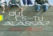 Qui es-tu Alaska · La Face cachée de Margo Will & Will (avec David Levithan) Qui es-tu Alaska ? Traduit de l’anglais (américain) ... Premièrement, que ce livre n’aurait jamais