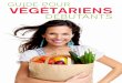 Guide pour Végétariens - mercyforanimals.org · de plantes peut être la meilleure façon de nourrir votre cerveau, votre corps et votre esprit. la perfection. Le végétarisme