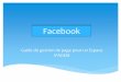Guide de gestion de page Facebook - Moodle IFADEMmoodle.ifadem.org/file.php?file=/1/Supports_Facebook_Twitter... · Inviter des « amis » ou d’une liste de contact ... Inscrire