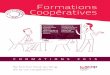 Formations Coopératives - scop.org · de la coopérative, au croisement entre la formation et le conseil, visant à accompagner les ... projet stratégique, - bases de l’analyse